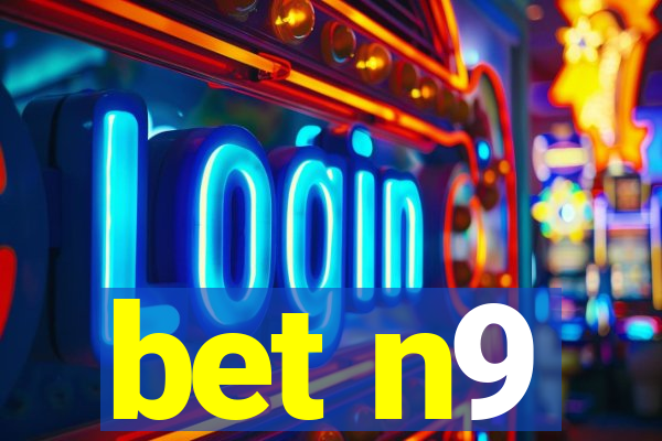 bet n9